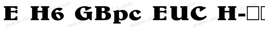 E H6 GBpc EUC H字体转换